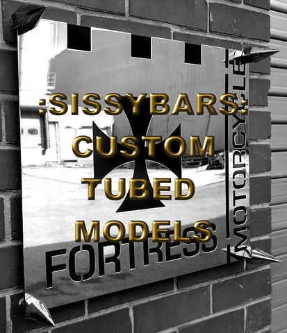 SISSYBARS - TUBED  CUSTOM MODELS